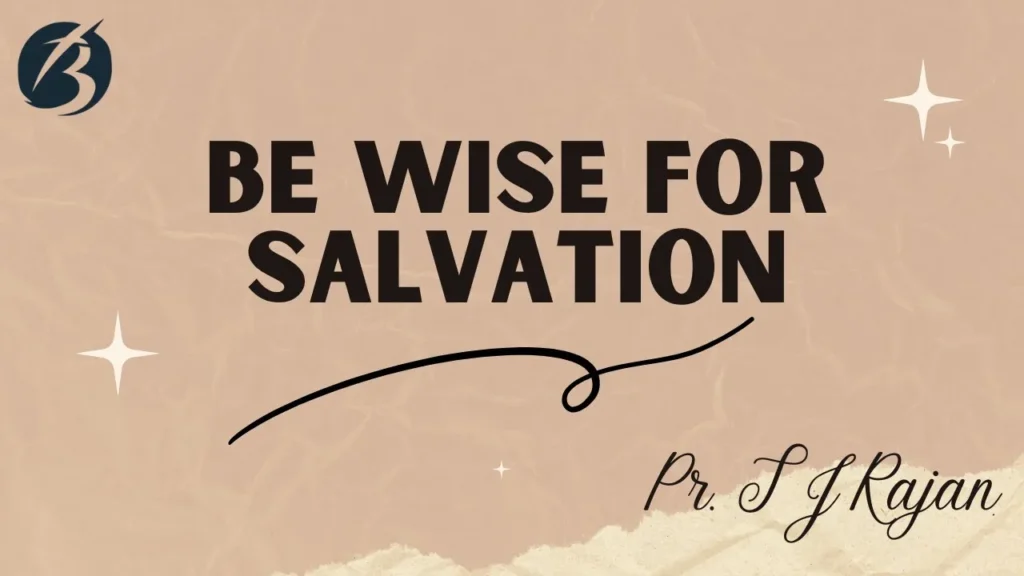 Be Wise for Salvation