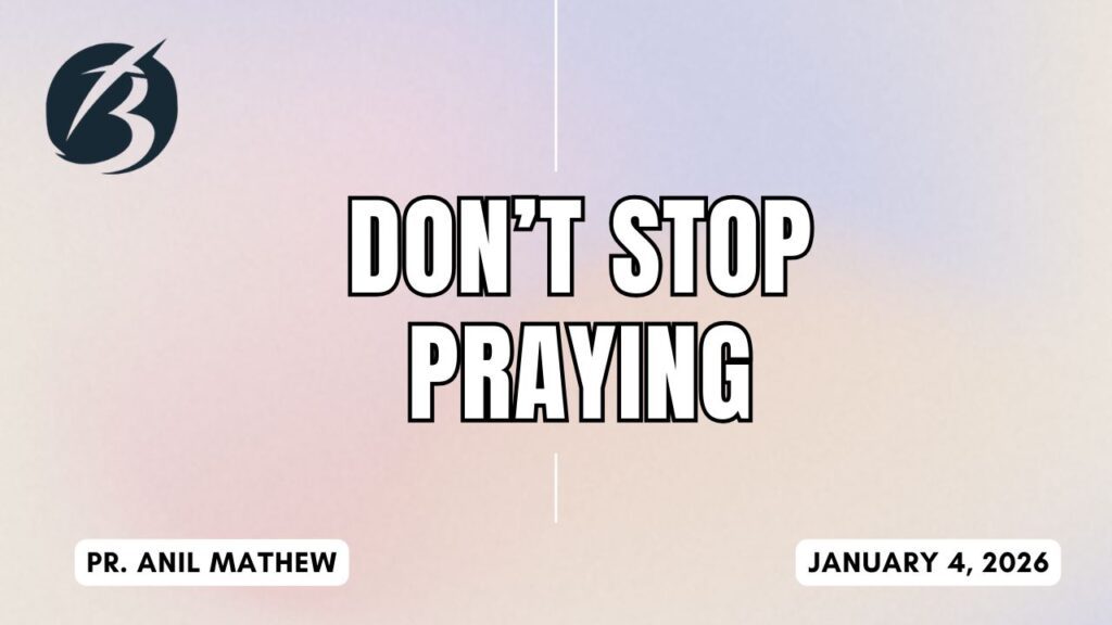 Don’t Stop Praying