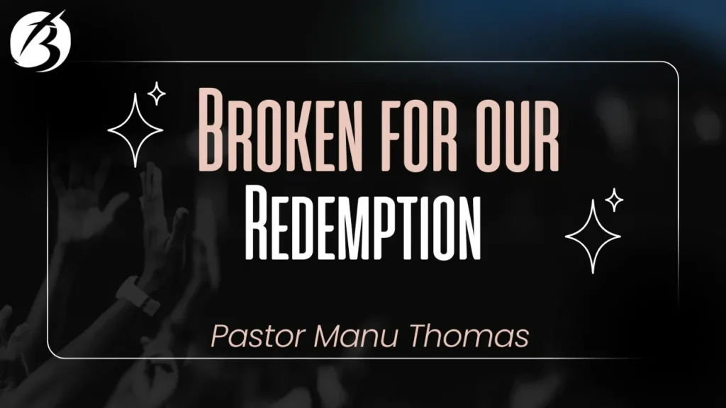 Broken For Our Redemption
